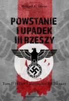 Powstanie i upadek III Rzeszy T.1. Autor: William L. Shirer. SmakLiter.pl Okładka książki Powstanie i upadek III Rzeszy T.1