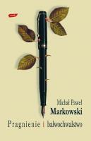 Pragnienie i bałwochwalstwo. Autor: Markowski Michał Paweł. SmakLiter.pl Okładka książki Pragnienie i bałwochwalstwo