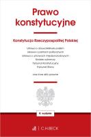 PRAWO KONSTYTUCYJNE ORAZ USTAWY TOWARZYSZĄCE WYD. 4. Autor: Opracowanie zbiorowe. SmakLiter.pl Okładka książki PRAWO KONSTYTUCYJNE ORAZ USTAWY TOWARZYSZĄCE WYD. 4
