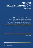 Prawo przedsiębiorców Komentarz. Autor: Michał Boryczka, Bernadeta Kasztelan-Świetlik, Marek Korzeniewski, Adam Kraszewski, Karolina Krzal, Pietrzak Aldona, Michał Stępniak, Magdalena Szeplik, Straczyński Piotr, Artur Kruszewski, Kwiatkowski Paweł. SmakLiter.pl Okładka książki Prawo przedsiębiorców Komentarz