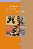 Przygoda fryzjera damskiego. Autor: Mendoza Eduardo. SmakLiter.pl Okładka książki Przygoda fryzjera damskiego