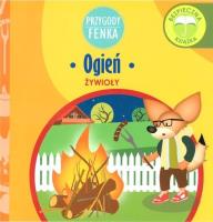 Przygody Fenka. Ogień. Autor: Opracowanie zbiorowe. SmakLiter.pl Okładka książki Przygody Fenka. Ogień