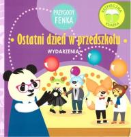 Przygody Fenka. Ostatni dzień w przedszkolu. Autor: DOMINIKA GAŁKA, PATRYCJA GODULA. SmakLiter.pl Okładka książki Przygody Fenka. Ostatni dzień w przedszkolu