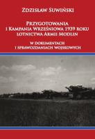 Okładka książki Przygotowania i Kampania Wrześniowa 1939 roku lotnictwa Armii Modlin