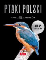 Ptaki Polski Atlas gatunków. Autor: Przybyłowicz Anna, Przybyłowicz Łukasz, Włodarczyk Radosław. SmakLiter.pl Okładka książki Ptaki Polski Atlas gatunków