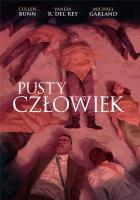 Pusty Człowiek. Autor: Cullen Bunn, DelRey Vanesa R., Michael Garland. SmakLiter.pl Okładka książki Pusty Człowiek