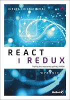 React i Redux Praktyczne tworzenie aplikacji WWW Wydanie II. Autor: Kirupa Chinnathambi. SmakLiter.pl Okładka książki React i Redux Praktyczne tworzenie aplikacji WWW Wydanie II