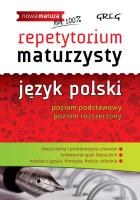 Repetytorium maturzysty - język polski w.2015 GREG. Autor: Borkowska Monika, Ćwiękała Katarzyna. SmakLiter.pl Okładka książki Repetytorium maturzysty - język polski w.2015 GREG