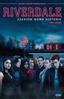 Okładka książki Riverdale T.2 Całkiem nowe historie