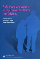 Rola osób znaczących w wychowaniu dzieci i młodzieży. Wydawca: Wydawnictwo Uniwersytetu Rzeszowskiego. SmakLiter.pl Opakowanie Rola osób znaczących w wychowaniu dzieci i młodzieży