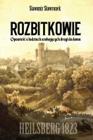 Rozbitkowie. Heilsberg roku 1823. Autor: Skowronek Sławomir. SmakLiter.pl Okładka książki Rozbitkowie. Heilsberg roku 1823