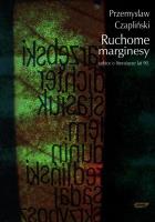 Ruchome marginesy. Autor: Czapliński Przemysław. SmakLiter.pl Okładka książki Ruchome marginesy