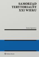 Samorząd terytorialny XXI wieku. Autor: Lipowicz Irena. SmakLiter.pl Okładka książki Samorząd terytorialny XXI wieku