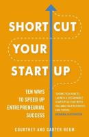 SHORTCUT YOUR STARTUP: TEN WAYS. Autor: Reum Courtney, Reum Carter. SmakLiter.pl Okładka książki SHORTCUT YOUR STARTUP: TEN WAYS