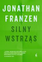 SILNY WSTRZĄS WYD. 2. Autor: Jonathan Franzen. SmakLiter.pl Okładka książki SILNY WSTRZĄS WYD. 2