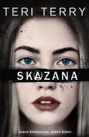 SKAZANA. Autor: Teri Terry. SmakLiter.pl Okładka książki SKAZANA