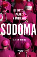 Sodoma. Hipokryzja i władza w Watykanie. Autor: Frederic Martel. SmakLiter.pl Okładka książki Sodoma. Hipokryzja i władza w Watykanie