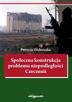 Okładka książki Społeczna konstrukcja problemu niepodległości Czeczenii