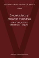 Średniowieczni mercator christianus. Wydawca: Wydawnictwo Uniwersytetu Rzeszowskiego. SmakLiter.pl Opakowanie Średniowieczni mercator christianus