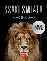 Ssaki świata Atlas gatunków. Autor: David Alderton, Chris McNabb. SmakLiter.pl Okładka książki Ssaki świata Atlas gatunków