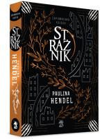 Strażnik. Autor: Hendel Paulina. SmakLiter.pl Okładka książki Strażnik