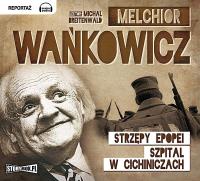 Strzępy epopei - Audiobook. Autor: Wańkowicz Melchior. SmakLiter.pl Okładka książki Strzępy epopei - Audiobook