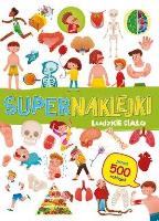 Okładka książki Supernaklejki. Ludzkie ciało