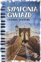 Symfonia gwiazd. Autor: Sendłak Joanna. SmakLiter.pl Okładka książki Symfonia gwiazd