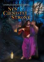 Syn Cienistej Strony. Autor: Sarwa Andrzej Juliusz. SmakLiter.pl Okładka książki Syn Cienistej Strony