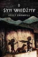 Syn wiedźmy. Autor: Kelly Barnhill, Łukasz Małecki. SmakLiter.pl Okładka książki Syn wiedźmy