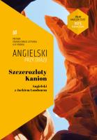 Szczerozłoty Kanion Opowiadania Angielski z Jackiem Londonem.. Autor: Jack London, Frank Ilya. SmakLiter.pl Okładka książki Szczerozłoty Kanion Opowiadania Angielski z Jackiem Londonem.