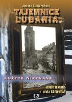 Tajemnice Lubania. Łużyce nieznane. Autor: Janusz Skowroński. SmakLiter.pl Okładka książki Tajemnice Lubania. Łużyce nieznane