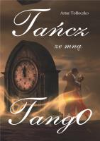 Tańcz ze mną tango. Autor: Tołłoczko Artur. SmakLiter.pl Okładka książki Tańcz ze mną tango