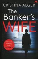 The Banker's Wife. Autor: Cristina Alger. SmakLiter.pl Okładka książki The Banker's Wife