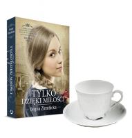 Tylko dzięki miłości - pakiet. Autor: Ziembicka Bogna. SmakLiter.pl Okładka książki Tylko dzięki miłości - pakiet