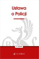 USTAWA O POLICJI WYD. 17. Autor: Opracowanie zbiorowe. SmakLiter.pl Okładka książki USTAWA O POLICJI WYD. 17