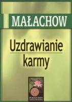Uzdrawianie Karmy - Giennadij Małachow. Autor: Giennadij Małachow. SmakLiter.pl Okładka książki Uzdrawianie Karmy - Giennadij Małachow