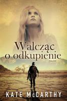 Walcząc o odkupienie. Autor: Kate McCarthy. SmakLiter.pl Okładka książki Walcząc o odkupienie