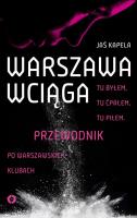 Warszawa wciąga. Autor: Kapela Jaś. SmakLiter.pl Okładka książki Warszawa wciąga