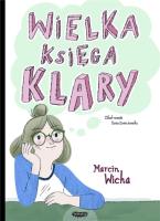 Wielka księga Klary. Autor: Marcin Wicha. SmakLiter.pl Okładka książki Wielka księga Klary