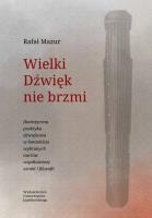 Wielki Dźwięk nie brzmi. Autor: Mazur Rafał. SmakLiter.pl Okładka książki Wielki Dźwięk nie brzmi