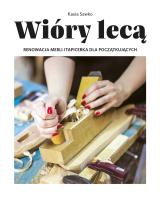 Wióry lecą. Autor: Sawko Kasia. SmakLiter.pl Okładka książki Wióry lecą