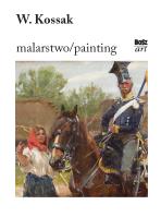 WOJCIECH KOSSAK MALARSTWO/PAINTING. Autor: Opracowanie zbiorowe. SmakLiter.pl Okładka książki WOJCIECH KOSSAK MALARSTWO/PAINTING