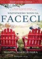 Wszystkiemu winni są faceci DL. Autor: Noszczyńska Danuta. SmakLiter.pl Okładka książki Wszystkiemu winni są faceci DL