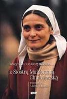 Wszystko, co uczyniliście.... Autor: s. Małgorzata Chmielewska. SmakLiter.pl Okładka książki Wszystko, co uczyniliście...
