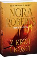 Z Krwi i Kości Kroniki tej Jedynej Tom 2. Autor: Nora Roberts. SmakLiter.pl Okładka książki Z Krwi i Kości Kroniki tej Jedynej Tom 2