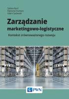 ZARZĄDZANIE MARKETINGOWO-LOGISTYCZNE KONTEKST ZRÓWNOWAŻONEGO ROZWOJU. Autor: Kramarz Marzena, Sadowski Adam. SmakLiter.pl Okładka książki ZARZĄDZANIE MARKETINGOWO-LOGISTYCZNE KONTEKST ZRÓWNOWAŻONEGO ROZWOJU
