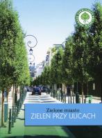 Zielone miasto. Zieleń przy ulicach. Autor: Szulc Agnieszka. SmakLiter.pl Okładka książki Zielone miasto. Zieleń przy ulicach
