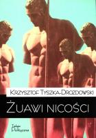 Żuawi nicości. Autor: Krzysztof Tyszka-Drozdowski. SmakLiter.pl Okładka książki Żuawi nicości