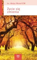 Życie się zmienia. Autor: Henel Alojzy. SmakLiter.pl Okładka książki Życie się zmienia